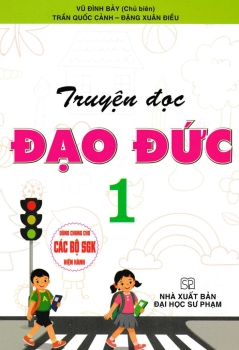 TRUYỆN ĐỌC ĐẠO ĐỨC LỚP 1 (Theo chương trình Giáo dục phổ thông mới)